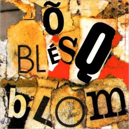 õ-blésq-blom